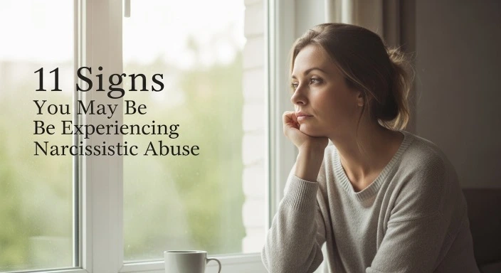 signs you may be experiencing narcissistic abuse